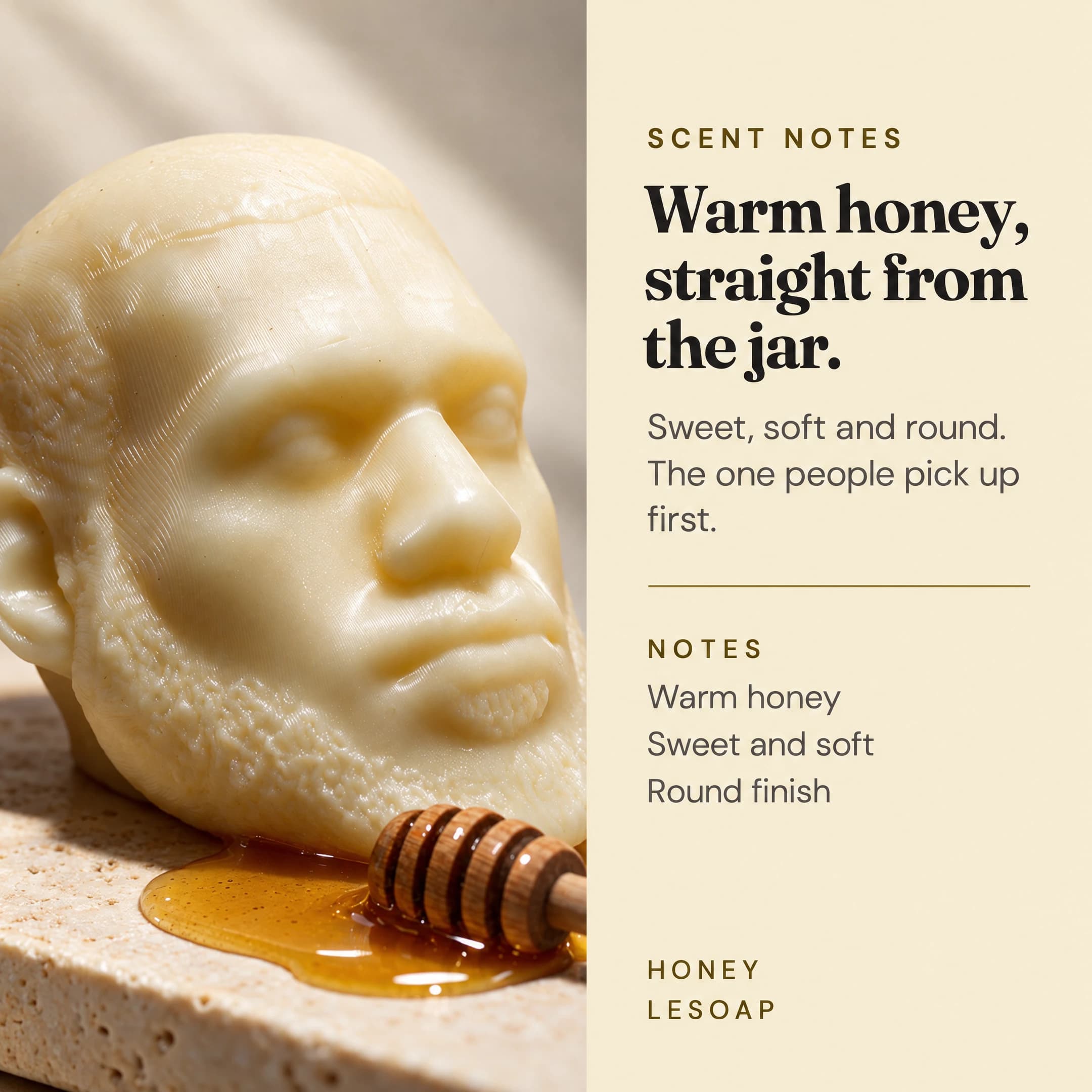 Scent notes for LeSoap Honey: warm honey straight from the jar, sweet, soft and round